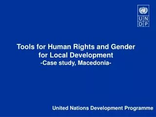 Tools for Human Rights and Gender for Local Development -Case study, Macedonia-