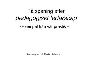 p spaning efter pedagogiskt ledarskap