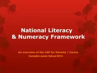 National Literacy &amp; Numeracy F ramework