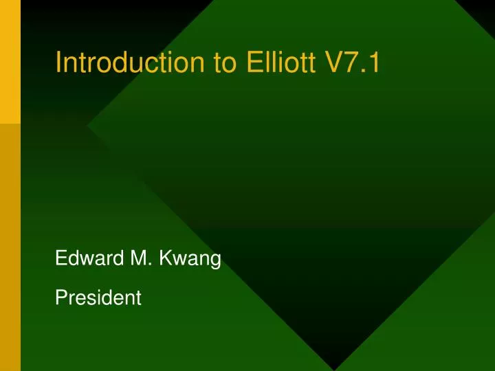 introduction to elliott v7 1