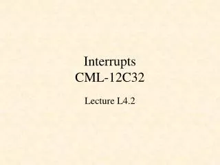 Interrupts CML-12C32