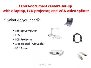 ELMO-document camera set-up with a laptop, LCD projector, and VGA video splitter