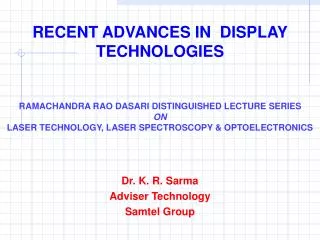 RECENT ADVANCES IN DISPLAY TECHNOLOGIES