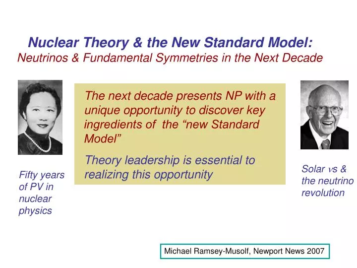 nuclear theory the new standard model neutrinos fundamental symmetries in the next decade