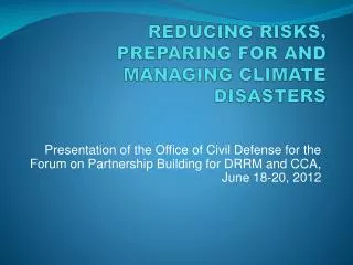 REDUCING RISKS, PREPARING FOR AND MANAGING CLIMATE DISASTERS