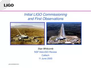 Initial LIGO Commissioning and First Observations