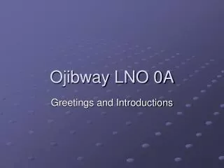 Ojibway LNO 0A