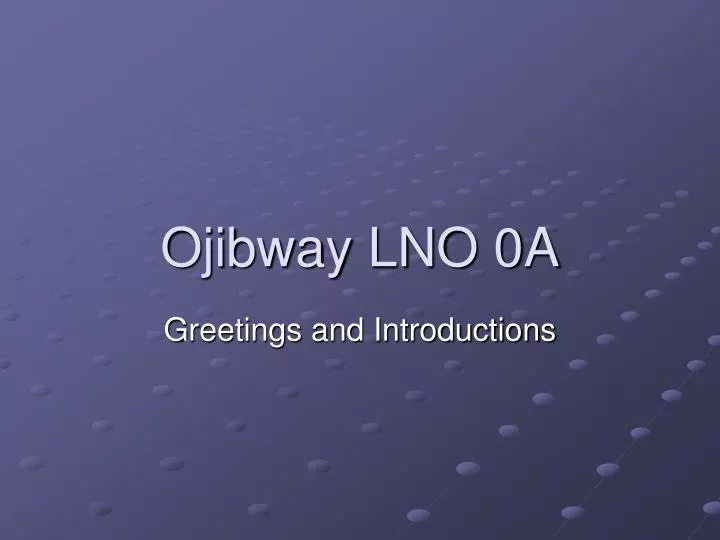 ojibway lno 0a