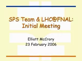 SPS Team &amp; LHC@FNAL: Initial Meeting
