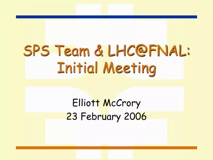 sps team lhc@fnal initial meeting