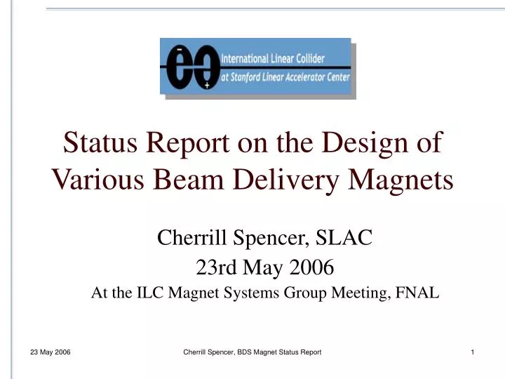 status report on the design of various beam delivery magnets