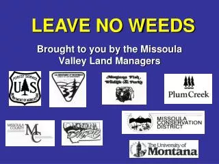 Brought to you by the Missoula Valley Land Managers