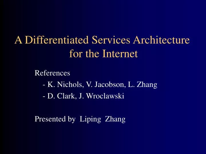 a differentiated services architecture for the internet