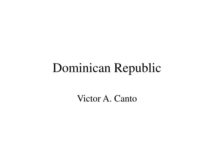 Ppt Dominican Republic Powerpoint Presentation Free Download Id 6754263
