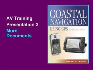 AV Training Presentation 2 More Documents