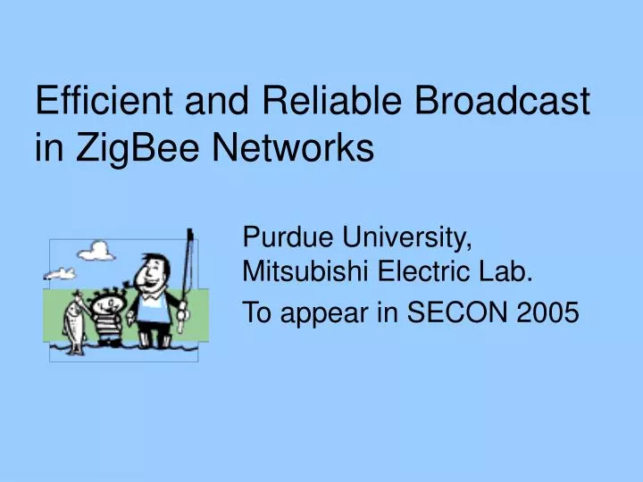 efficient and reliable broadcast in zigbee networks