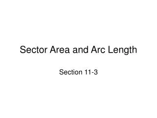 Sector Area and Arc Length