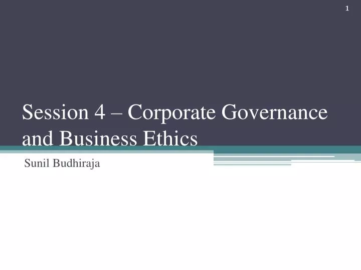 session 4 corporate governance and business ethics