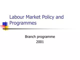 Labour Market Policy and Programmes