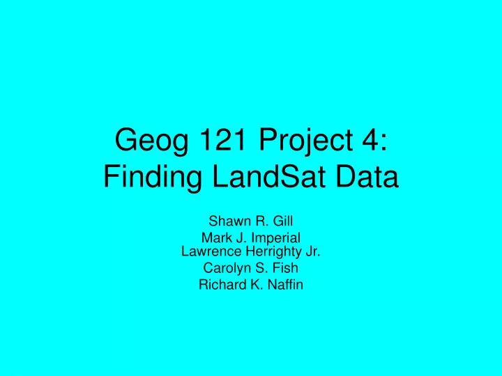 geog 121 project 4 finding landsat data