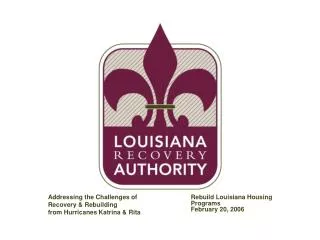 Addressing the Challenges of Recovery &amp; Rebuilding from Hurricanes Katrina &amp; Rita