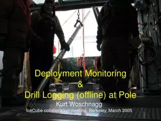 Deployment Monitoring &amp; Drill Logging (offline) at Pole