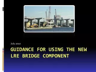 Guidance for using the New LRE Bridge Component