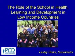 The Role of the School in Health, Learning and Development in Low Income Countries