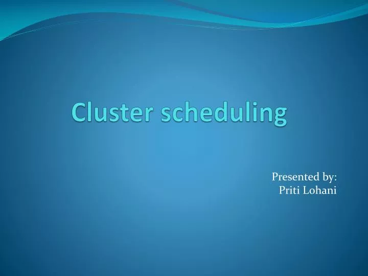 cluster scheduling