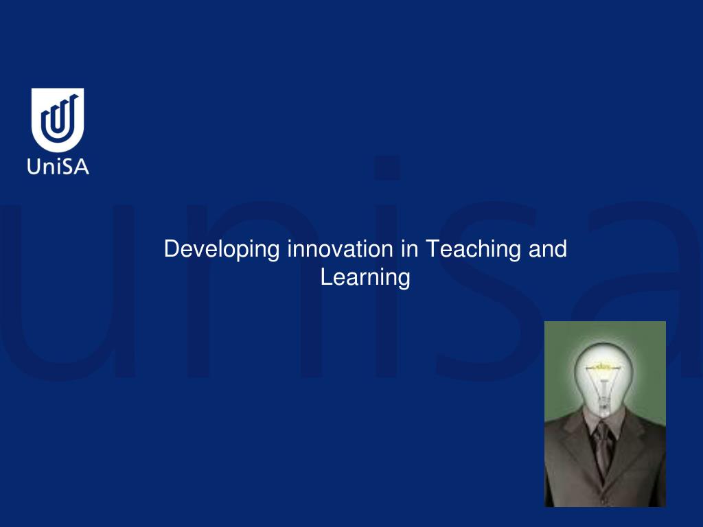 PPT - Developing innovation in Teaching and Learning PowerPoint ...