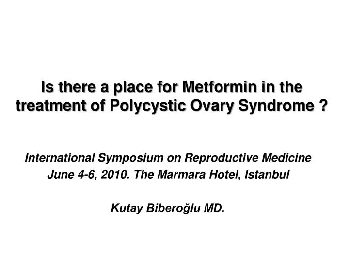 is there a place for metformin in the treatment of polycystic ovary syndrome