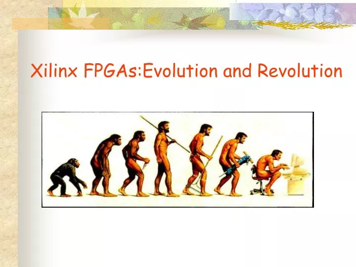 xilinx fpgas evolution and revolution