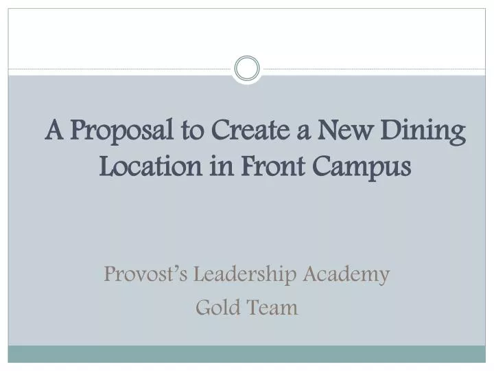 a proposal to create a new dining location in front campus