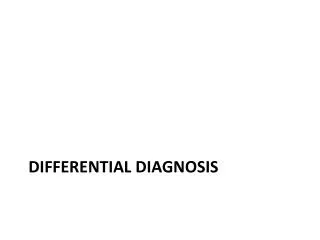 Differential diagnosis