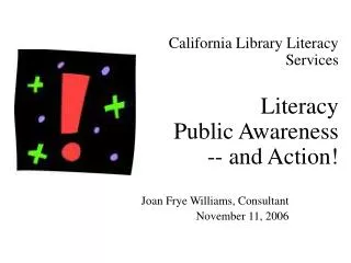 California Library Literacy Services Literacy Public Awareness -- and Action!