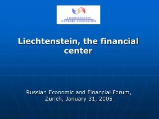 Liechtenstein, the financial center