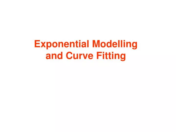 exponential modelling and curve fitting