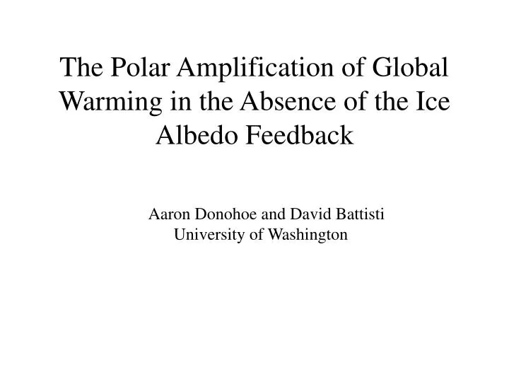 the polar amplification of global warming in the absence of the ice albedo feedback