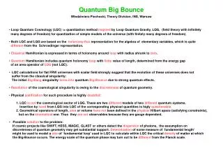 Quantum Big Bounce W?odzimierz Piechocki, Theory Division, INS, Warsaw