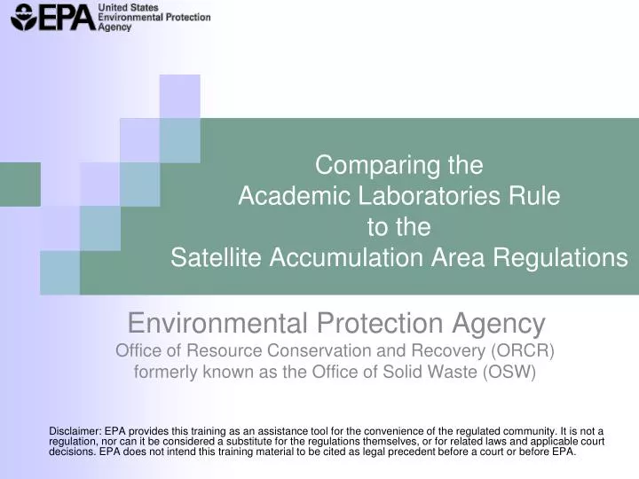 comparing the academic laboratories rule to the satellite accumulation area regulations