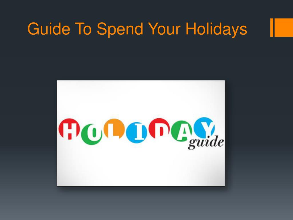 PPT - Guide To Spend Your Holidays PowerPoint Presentation, free ...