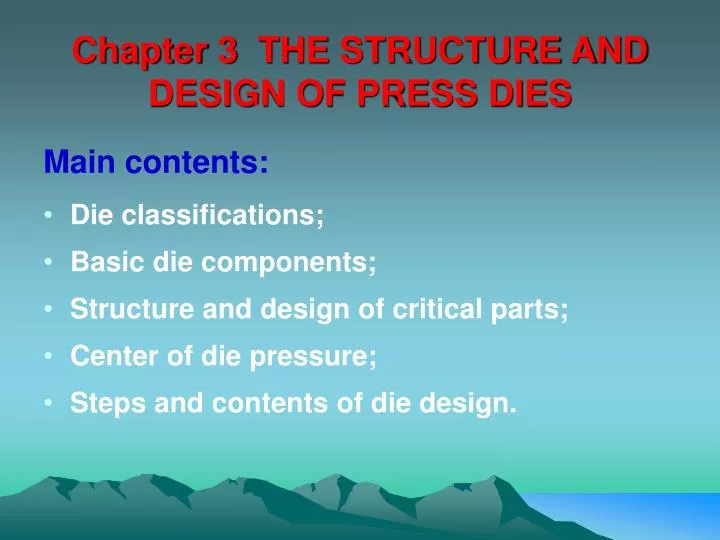 chapter 3 the structure and design of press dies