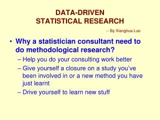 DATA-DRIVEN STATISTICAL RESEARCH -- By Xianghua Luo