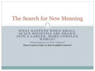 The Search for New Meaning