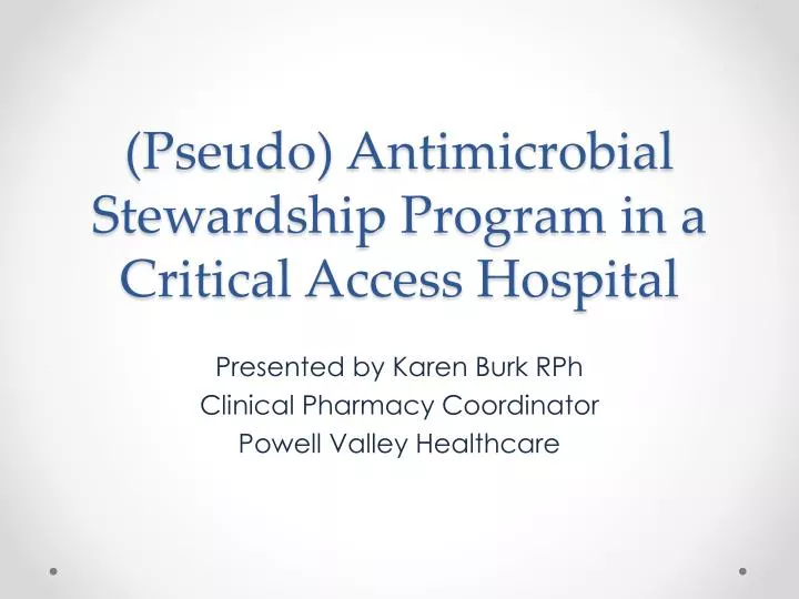 pseudo antimicrobial stewardship program in a critical access hospital