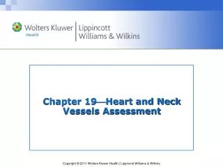 Chapter 19? Heart and Neck Vessels Assessment