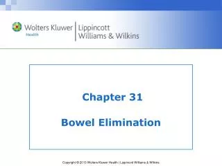 Chapter 31 Bowel Elimination