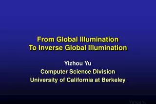 From Global Illumination To Inverse Global Illumination