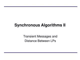 Synchronous Algorithms II