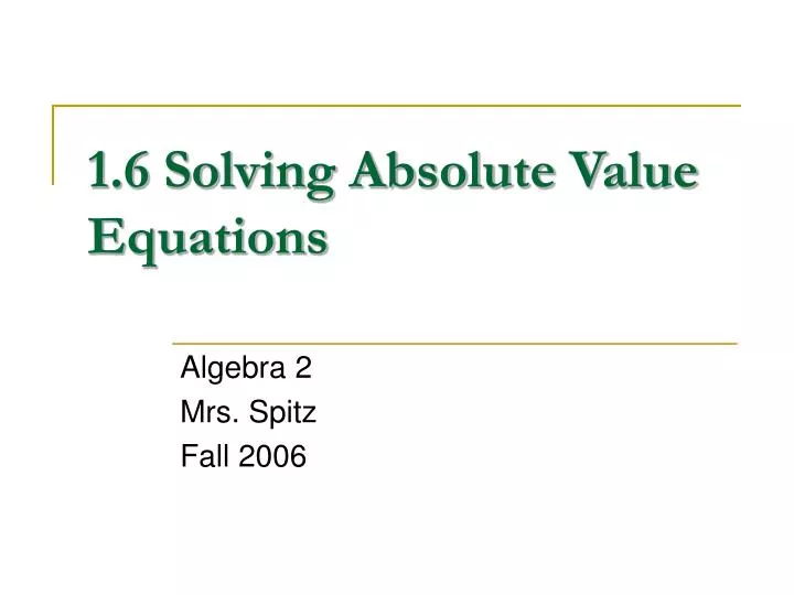 1 6 solving absolute value equations